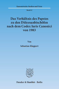 Das Verhältnis des Papstes zu den Diözesanbischöfen nach dem Codex Iuris Canonici von 1983 Das Verhältnis des Papstes zu den Diözesanbischöfen nach dem Codex Iuris Canonici von 1983