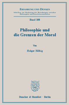 Philosophie und die Grenzen der Moral Philosophie und die Grenzen der Moral