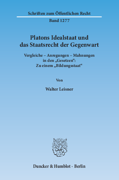 Platons Idealstaat und das Staatsrecht der Gegenwart Platons Idealstaat und das Staatsrecht der Gegenwart