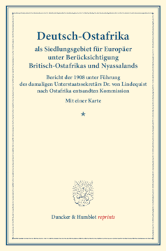 Deutsch-Ostafrika als Siedlungsgebiet für Europäer unter Berücksichtigung Britisch-Ostafrikas und Nyassalands