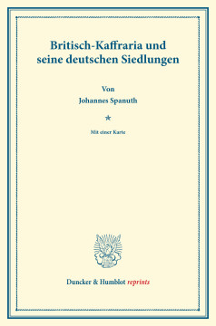 Britisch-Kaffraria und seine deutschen Siedlungen Britisch-Kaffraria und seine deutschen Siedlungen