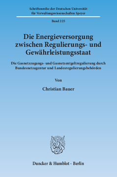 Die Energieversorgung zwischen Regulierungs- und Gewährleistungsstaat Die Energieversorgung zwischen Regulierungs- und Gewährleistungsstaat