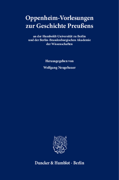 Oppenheim-Vorlesungen zur Geschichte Preußens Oppenheim-Vorlesungen zur Geschichte Preußens