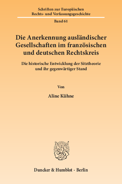 Die Anerkennung ausländischer Gesellschaften im französischen und deutschen Rechtskreis Die Anerkennung ausländischer Gesellschaften im französischen und deutschen Rechtskreis