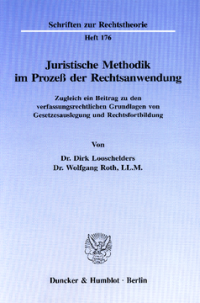 Juristische Methodik im Prozeß der Rechtsanwendung