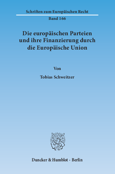 Die europäischen Parteien und ihre Finanzierung durch die Europäische Union Die europäischen Parteien und ihre Finanzierung durch die Europäische Union