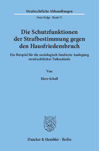 Die Schutzfunktionen der Strafbestimmung gegen den Hausfriedensbruch
