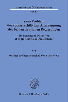 Zum Problem der völkerrechtlichen Anerkennung der beiden deutschen Regierungen Zum Problem der völkerrechtlichen Anerkennung der beiden deutschen Regierungen