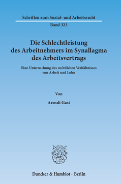 Die Schlechtleistung des Arbeitnehmers im Synallagma des Arbeitsvertrags Die Schlechtleistung des Arbeitnehmers im Synallagma des Arbeitsvertrags