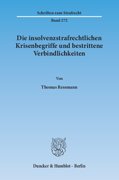 Die insolvenzstrafrechtlichen Krisenbegriffe und bestrittene Verbindlichkeiten Die insolvenzstrafrechtlichen Krisenbegriffe und bestrittene Verbindlichkeiten