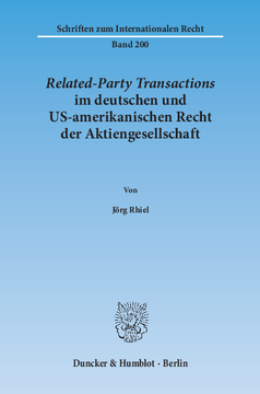 Related-Party Transactions im deutschen und US-amerikanischen Recht der Aktiengesellschaft Related-Party Transactions im deutschen und US-amerikanischen Recht der Aktiengesellschaft