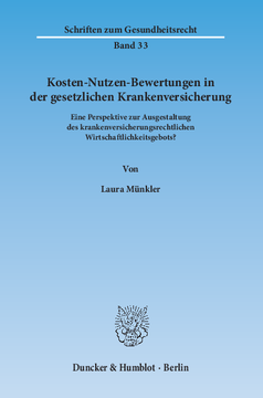 Kosten-Nutzen-Bewertungen in der gesetzlichen Krankenversicherung Kosten-Nutzen-Bewertungen in der gesetzlichen Krankenversicherung