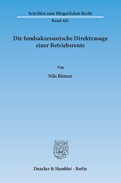 Die fondsakzessorische Direktzusage einer Betriebsrente Die fondsakzessorische Direktzusage einer Betriebsrente
