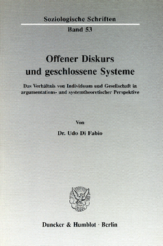 Offener Diskurs und geschlossene Systeme Offener Diskurs und geschlossene Systeme