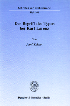 Der Begriff des Typus bei Karl Larenz Der Begriff des Typus bei Karl Larenz