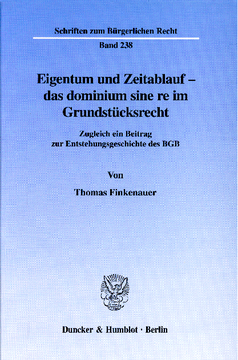 Eigentum und Zeitablauf - das dominium sine re im Grundstücksrecht Eigentum und Zeitablauf - das dominium sine re im Grundstücksrecht