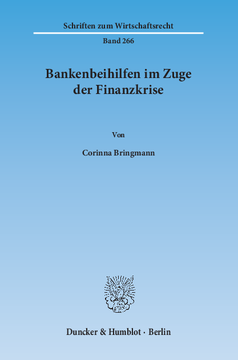 Bankenbeihilfen im Zuge der Finanzkrise Bankenbeihilfen im Zuge der Finanzkrise