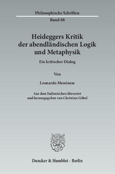 Heideggers Kritik der abendländischen Logik und Metaphysik Heideggers Kritik der abendländischen Logik und Metaphysik
