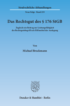 Das Rechtsgut des § 176 StGB Das Rechtsgut des § 176 StGB