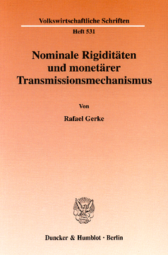 Nominale Rigiditäten und monetärer Transmissionsmechanismus Nominale Rigiditäten und monetärer Transmissionsmechanismus