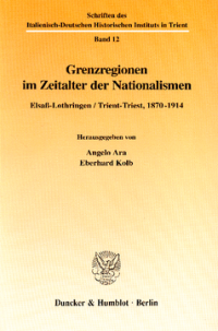 Grenzregionen im Zeitalter der Nationalismen
