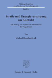 Straße und Energieversorgung im Konflikt
