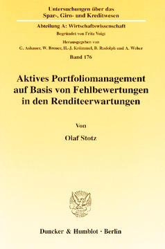 Aktives Portfoliomanagement auf Basis von Fehlbewertungen in den Renditeerwartungen Aktives Portfoliomanagement auf Basis von Fehlbewertungen in den Renditeerwartungen
