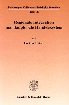 Regionale Integration und das globale Handelssystem Regionale Integration und das globale Handelssystem