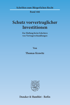 Schutz vorvertraglicher Investitionen Schutz vorvertraglicher Investitionen