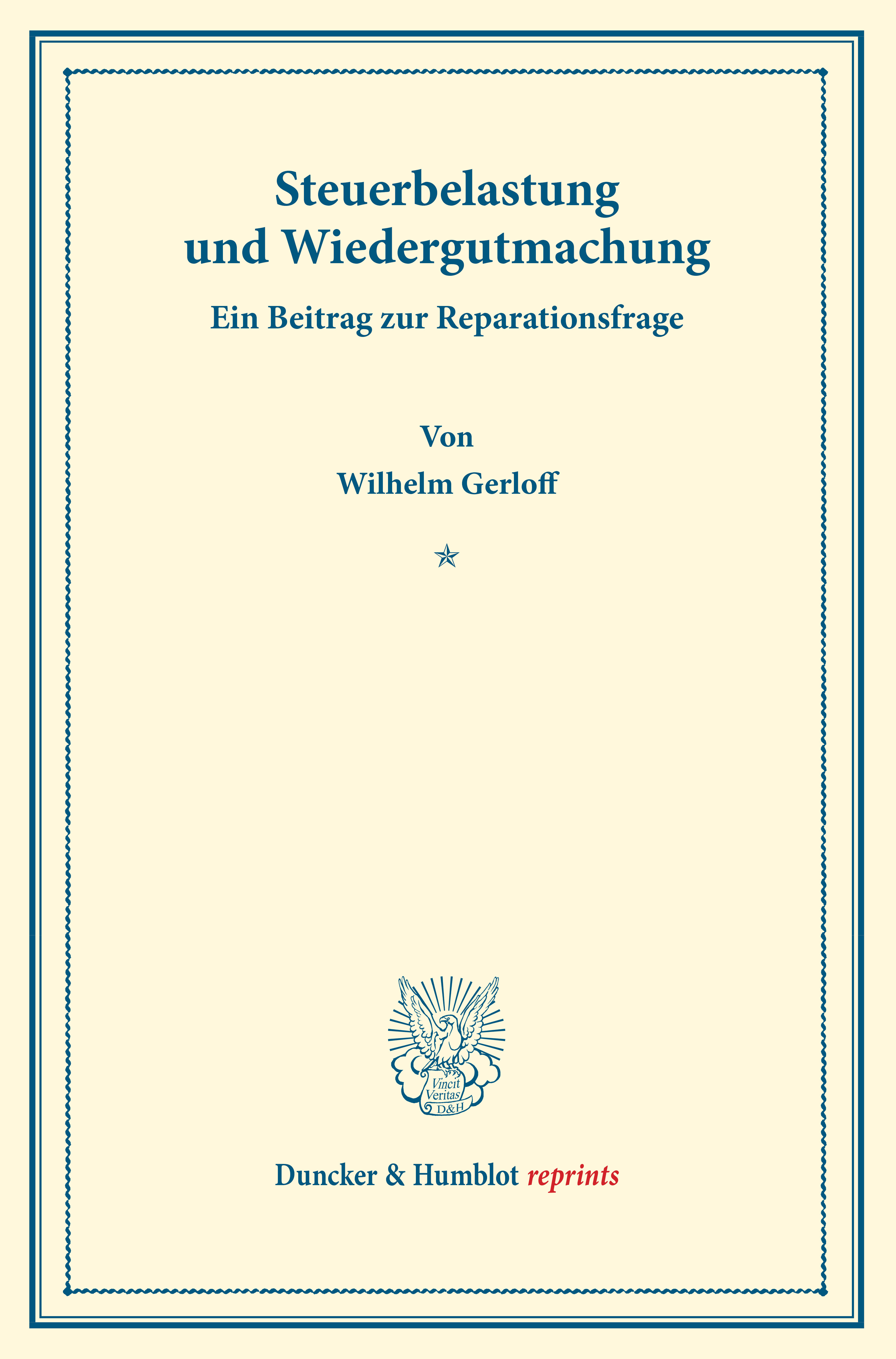 Steuerbelastung und Wiedergutmachung. Ein Beitrag zur Reparationsfrage