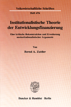Institutionalistische Theorie der Entwicklungsfinanzierung Institutionalistische Theorie der Entwicklungsfinanzierung