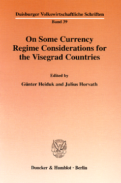 On Some Currency Regime Considerations for the Visegrad Countries On Some Currency Regime Considerations for the Visegrad Countries