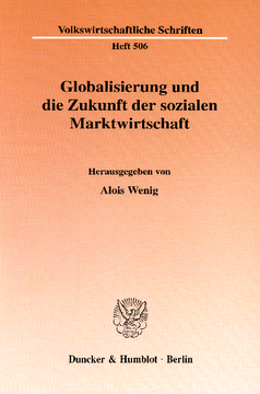 Globalisierung und die Zukunft der sozialen Marktwirtschaft Globalisierung und die Zukunft der sozialen Marktwirtschaft