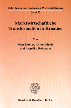 Marktwirtschaftliche Transformation in Kroatien Marktwirtschaftliche Transformation in Kroatien