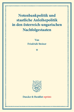 Notenbankpolitik und staatliche Anleihepolitik in den österreich-ungarischen Nachfolgestaaten