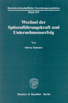 Wechsel der Spitzenführungskraft und Unternehmenserfolg Wechsel der Spitzenführungskraft und Unternehmenserfolg