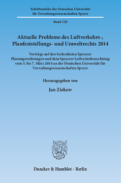 Aktuelle Probleme des Luftverkehrs-, Planfeststellungs- und Umweltrechts 2014 Aktuelle Probleme des Luftverkehrs-, Planfeststellungs- und Umweltrechts 2014