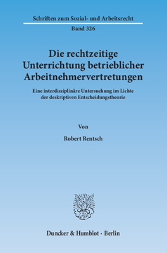 Die rechtzeitige Unterrichtung betrieblicher Arbeitnehmervertretungen Die rechtzeitige Unterrichtung betrieblicher Arbeitnehmervertretungen