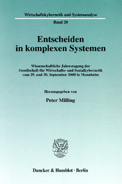 Entscheiden in komplexen Systemen Entscheiden in komplexen Systemen