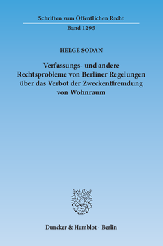 Verfassungs- und andere Rechtsprobleme von Berliner Regelungen über das Verbot der Zweckentfremdung von Wohnraum Verfassungs- und andere Rechtsprobleme von Berliner Regelungen über das Verbot der Zweckentfremdung von Wohnraum