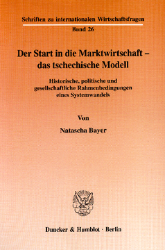 Der Start in die Marktwirtschaft - das tschechische Modell Der Start in die Marktwirtschaft - das tschechische Modell