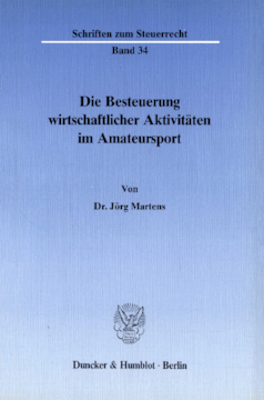 Die Besteuerung wirtschaftlicher Aktivitäten im Amateursport Die Besteuerung wirtschaftlicher Aktivitäten im Amateursport