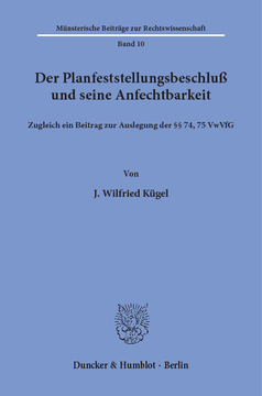 Der Planfeststellungsbeschluß und seine Anfechtbarkeit Der Planfeststellungsbeschluß und seine Anfechtbarkeit