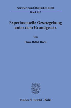 Experimentelle Gesetzgebung unter dem Grundgesetz Experimentelle Gesetzgebung unter dem Grundgesetz