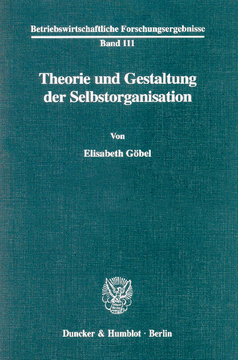 Theorie und Gestaltung der Selbstorganisation Theorie und Gestaltung der Selbstorganisation