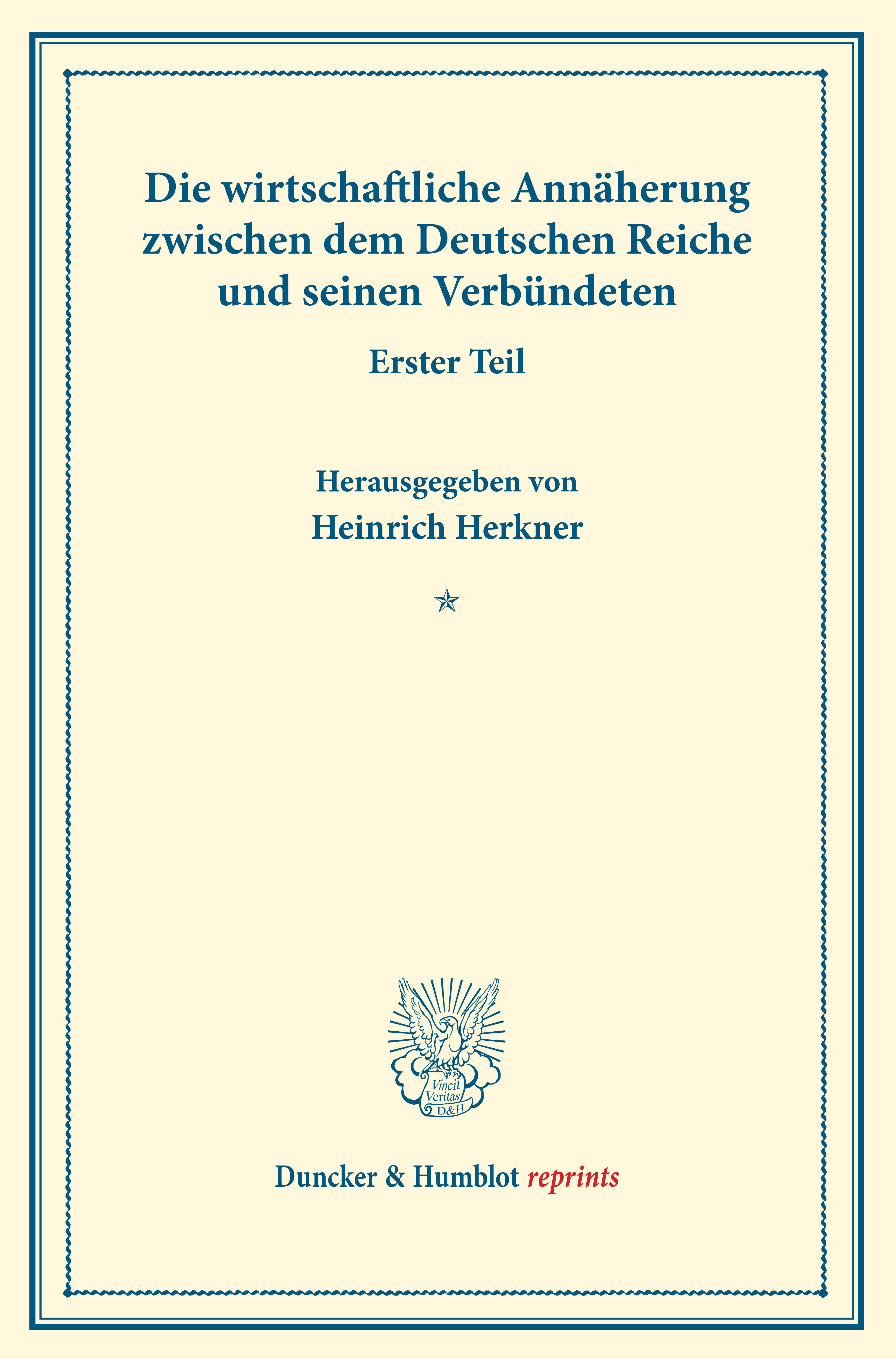 Die wirtschaftliche Annäherung zwischen dem Deutschen Reiche und seinen Verbündeten