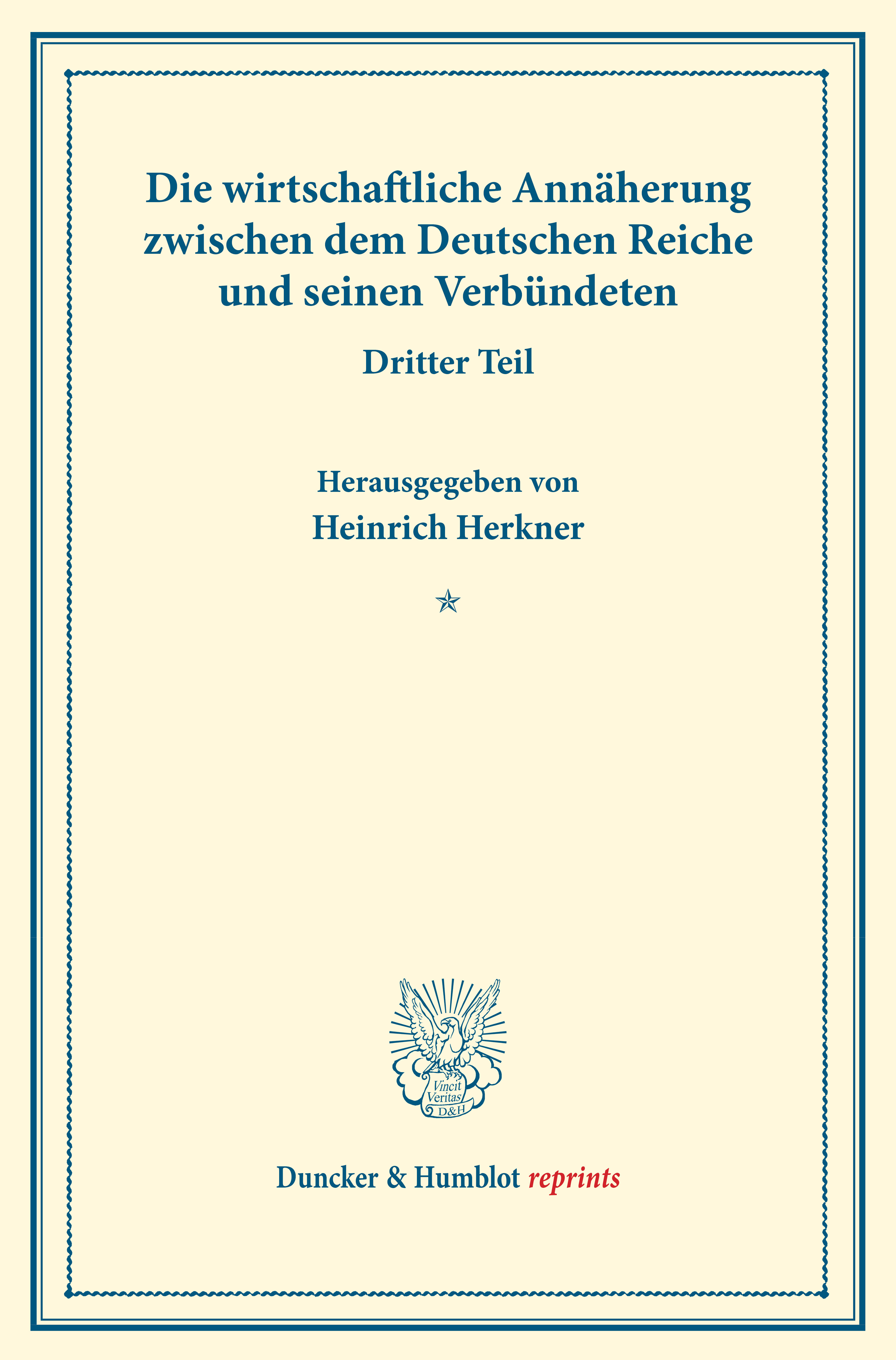Die wirtschaftliche Annäherung zwischen dem Deutschen Reiche und seinen Verbündeten