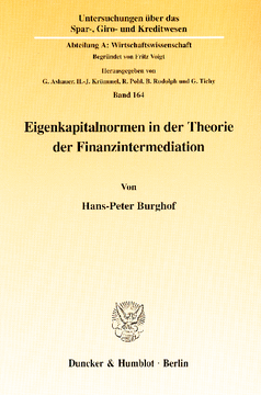 Eigenkapitalnormen in der Theorie der Finanzintermediation Eigenkapitalnormen in der Theorie der Finanzintermediation