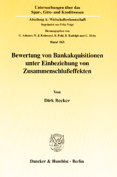 Bewertung von Bankakquisitionen unter Einbeziehung von Zusammenschlußeffekten Bewertung von Bankakquisitionen unter Einbeziehung von Zusammenschlußeffekten