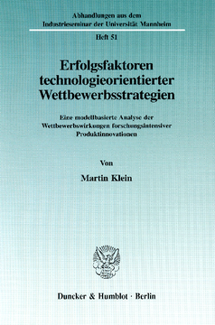 Erfolgsfaktoren technologieorientierter Wettbewerbsstrategien Erfolgsfaktoren technologieorientierter Wettbewerbsstrategien